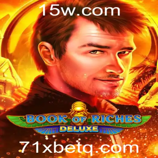 Book of Riches Deluxe: Descubra o Novo Mundo de Aventuras com 71xbet